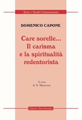 Care sorelle... Il carisma e la spiritualit&agrave; redentorista