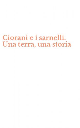 Ciorani e i sarnelli. Una terra, una storia