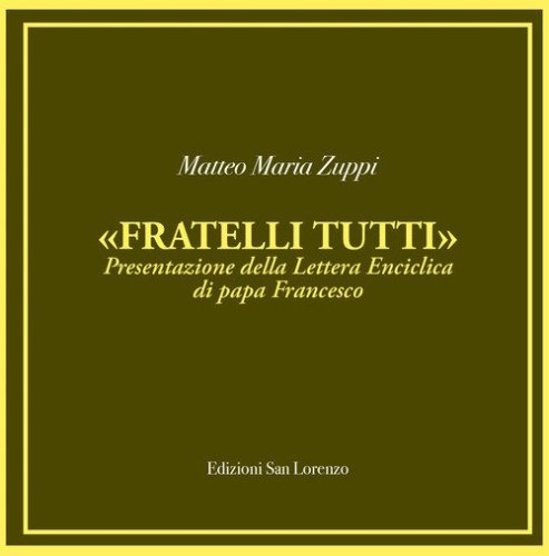 &laquo;Fratelli tutti&raquo;. Presentazione della lettera enciclica di papa Francesco