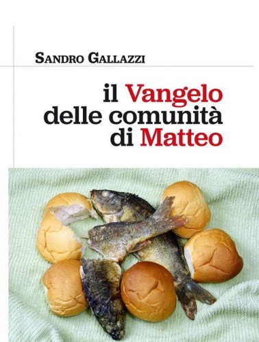 Il Vangelo delle comunit&agrave; di Matteo
