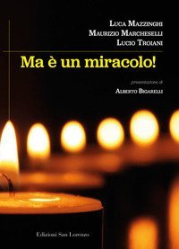 Ma &egrave; un miracolo