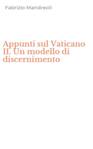 Appunti sul Vaticano II. Un modello di discernimento