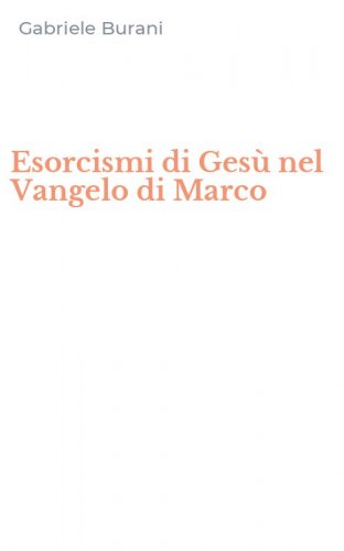 Esorcismi di Ges&ugrave; nel Vangelo di Marco