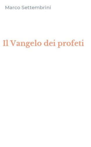 Il Vangelo dei profeti