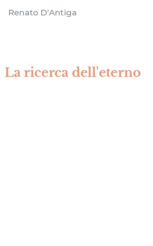 La ricerca dell'eterno