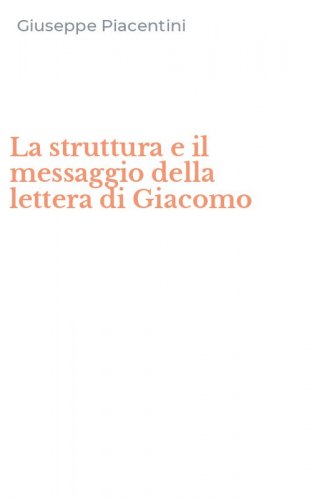 La struttura e il messaggio della lettera di Giacomo