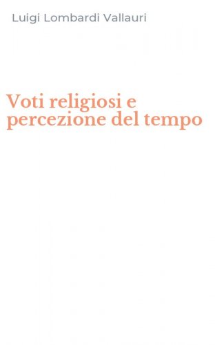 Voti religiosi e percezione del tempo