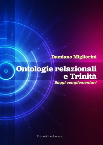 Ontologie relazionali e trinit&agrave;. Saggi complementari