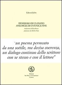 Desiderio di un inizio, angoscia di un'unica fine. Testo francese a fronte