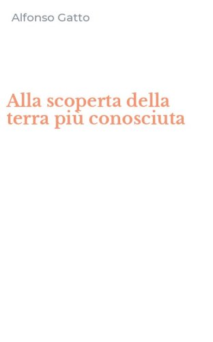 Alla scoperta della terra pi&ugrave; conosciuta