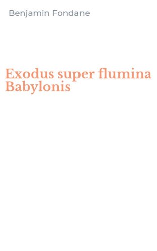 Exodus super flumina Babylonis