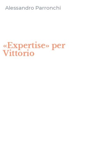 &laquo;Expertise&raquo; per Vittorio