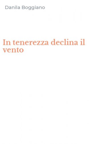 In tenerezza declina il vento