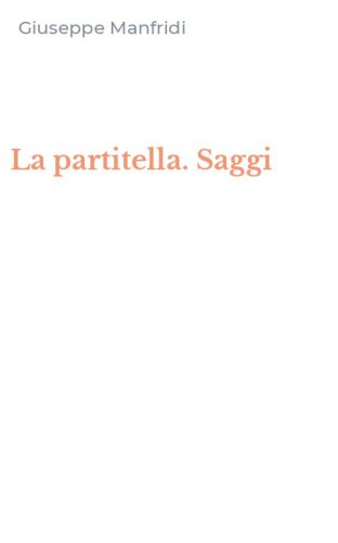 La partitella. Saggi