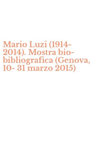 Mario Luzi (1914-2014). Mostra bio-bibliografica (Genova, 10-31 marzo 2015)