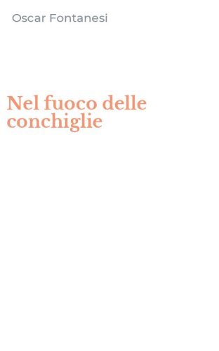 Nel fuoco delle conchiglie