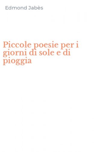 Piccole poesie per i giorni di sole e di pioggia