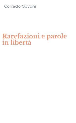 Rarefazioni e parole in libert&agrave;