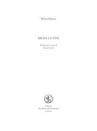 Rrosa la vita. Ediz. italiana e francese