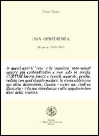 Un'obbedienza. Diciotto poesie 1969-1979