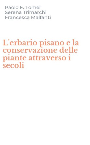 L'erbario pisano e la conservazione delle piante attraverso i secoli