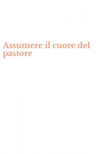 Assumere il cuore del pastore
