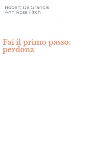 Fai il primo passo: perdona