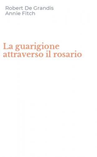 La guarigione attraverso il rosario