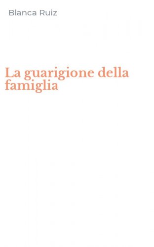 La guarigione della famiglia