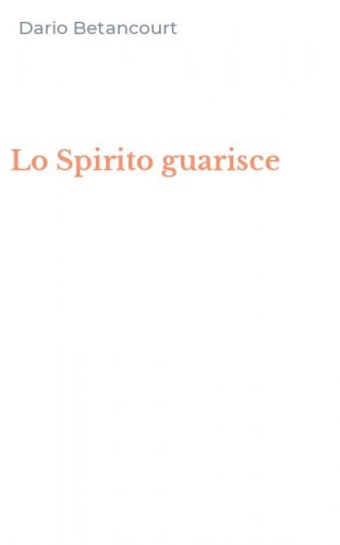 Lo Spirito guarisce