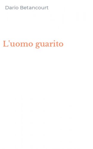 L'uomo guarito