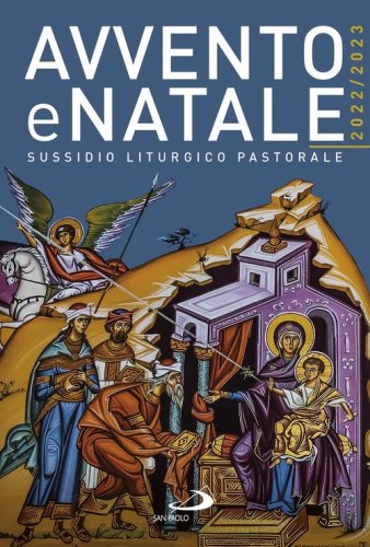 Avvento e Natale 2022-2023. Sussidio liturgico pastorale