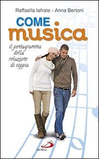 Come musica. Il pentagramma della relazione di coppia - IL PENTAGRAMMA DELLE RELAZIONI DI COPPIA