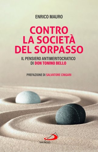 Contro la societ&agrave; del sorpasso. Il pensiero antimeritocratico di don Tonino Bello