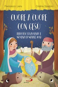 Cuore a cuore con Ges&ugrave;. Percorso di Avvento e Novena di Natale 2019