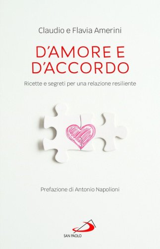 D'amore e d'accordo. Ricette e segreti per una relazione resiliente