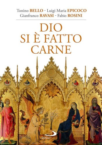 Dio si &egrave; fatto carne