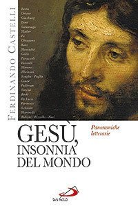 Ges&ugrave;, insonnia del mondo. Panoramiche letterarie