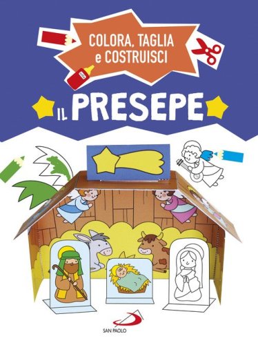 Il presepe. Colora, taglia e costruisci