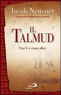 Il Talmud. Cos'&egrave; e cosa dice