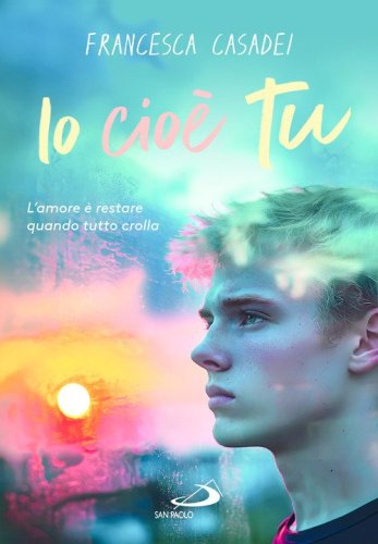 Io cio&egrave; tu