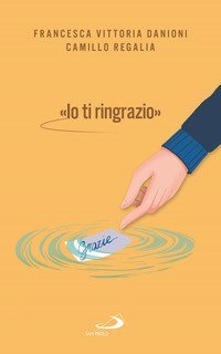 &laquo;Io ti ringrazio&raquo;