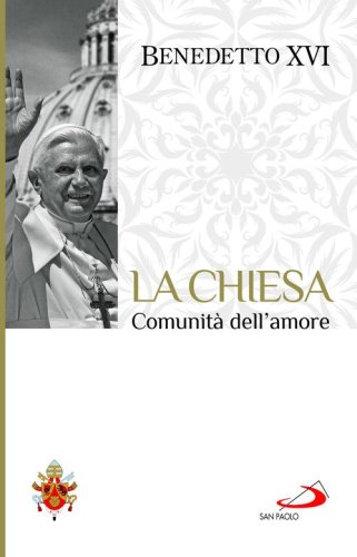 La chiesa comunit&agrave; dell'amore