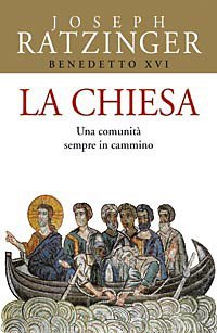 La Chiesa. Una comunit&agrave; sempre in cammino