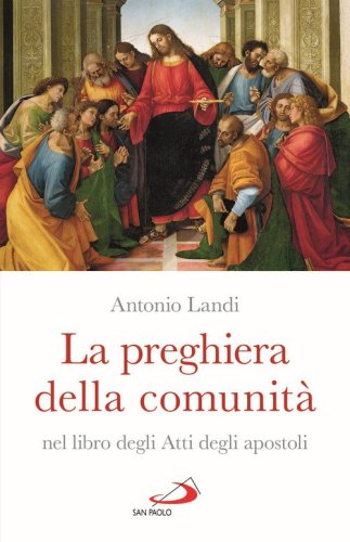 La preghiera della comunit&agrave; nel libro degli Atti degli Apostoli