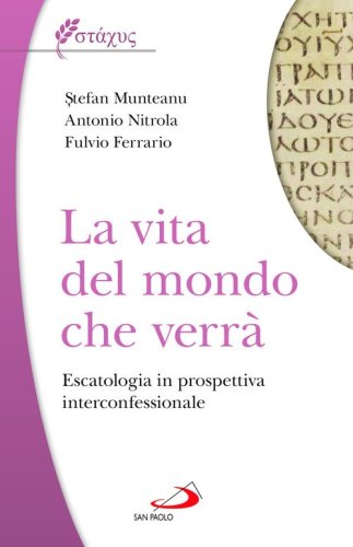La vita del mondo che verr&agrave;, Escatologia in prospettiva interconfessionale