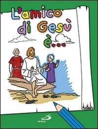 L'amico di Ges&ugrave; &egrave;...