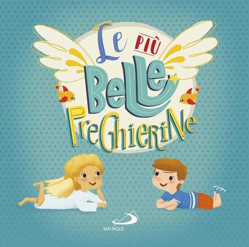 Le pi&ugrave; belle preghierine
