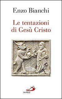 Le tentazioni di Ges&ugrave; Cristo
