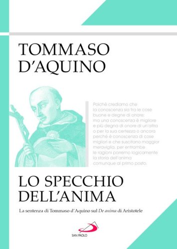 Lo specchio dell'anima. La sentenza di Tommaso d'Aquino sul &laquo;De anima&raquo; di Aristotele
